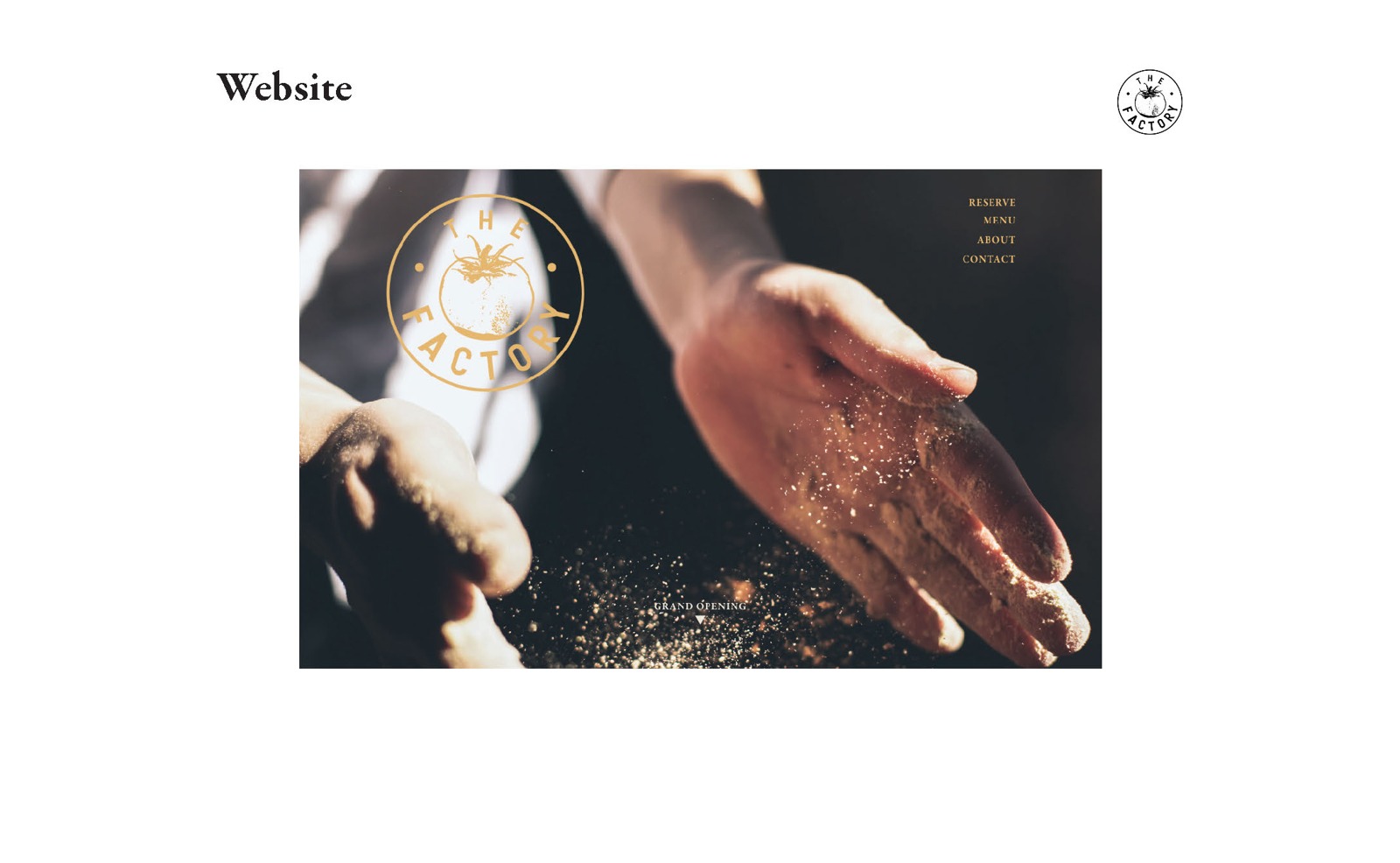 The Factory website proposal uses a close-up photograph of flour-dusted hands, a gold circular tomato mark, and restrained gold navigation.